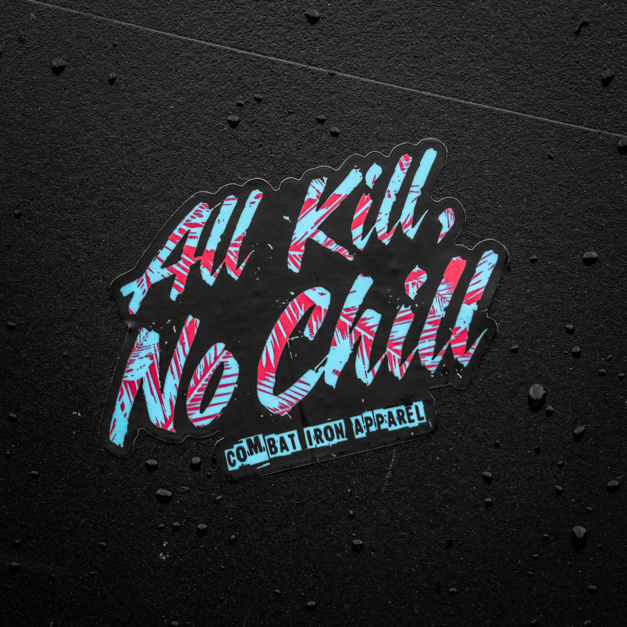All Kill No Chill Decal - Image 7