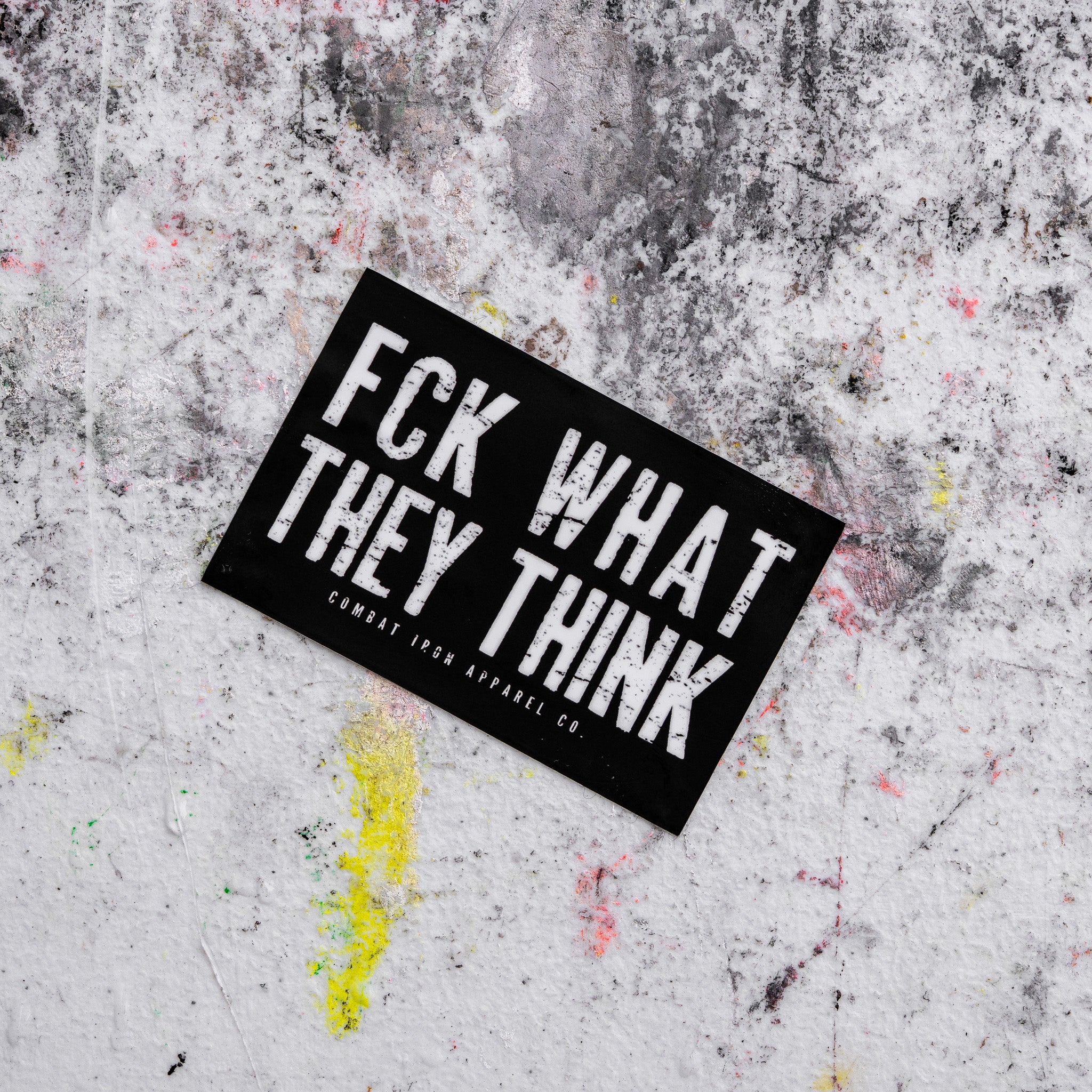Fck What They Think Decal - Image 7