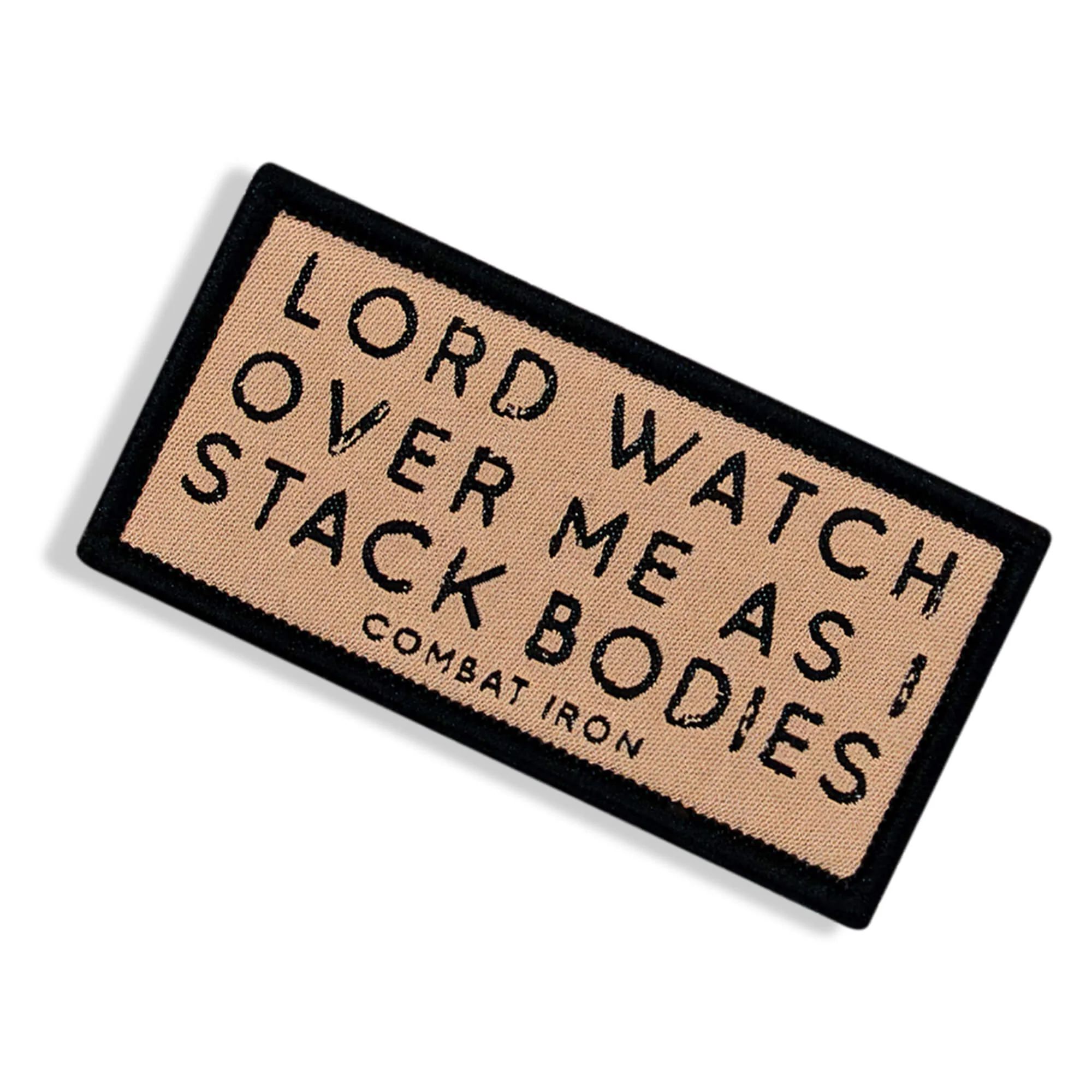 Lord Watch Over Me As I Stack Bodies Soft Velcro Patch - Image 12