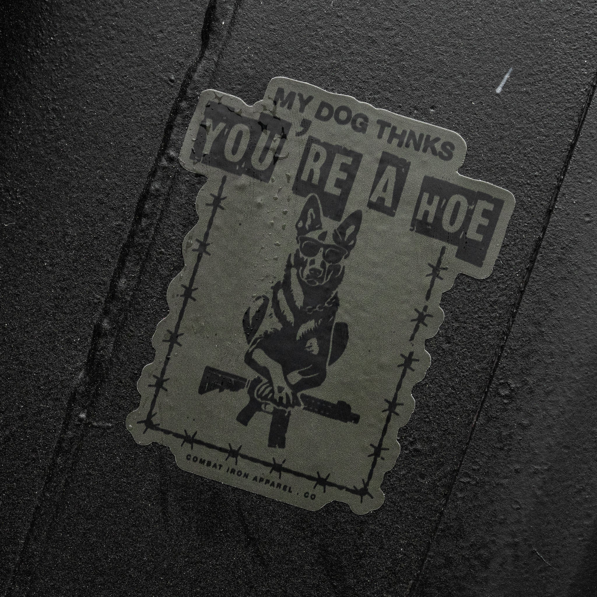 My Dog Thinks You're A Hoe Decal - Image 3