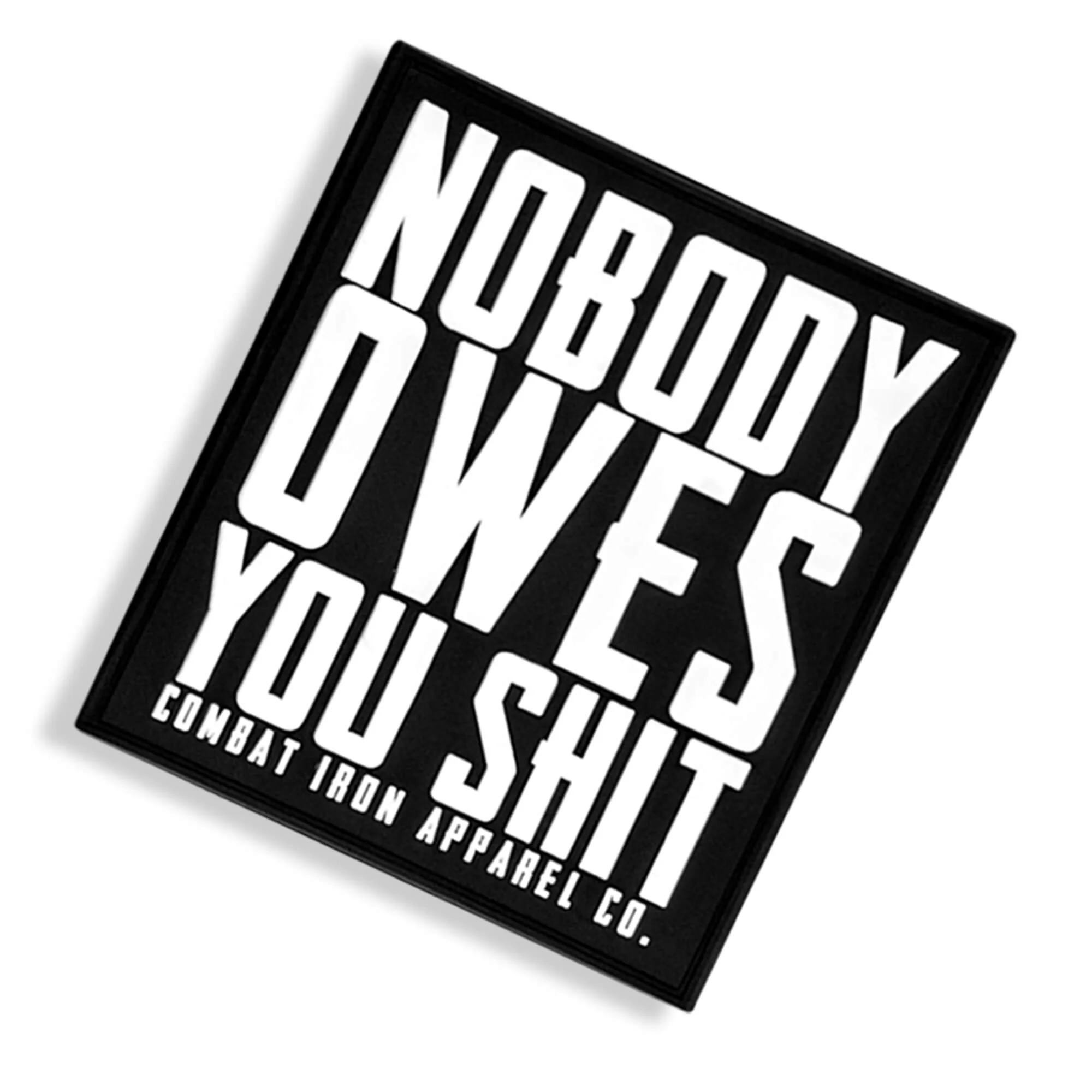 Nobody Owes You Shit PVC Velcro Patch - Image 5