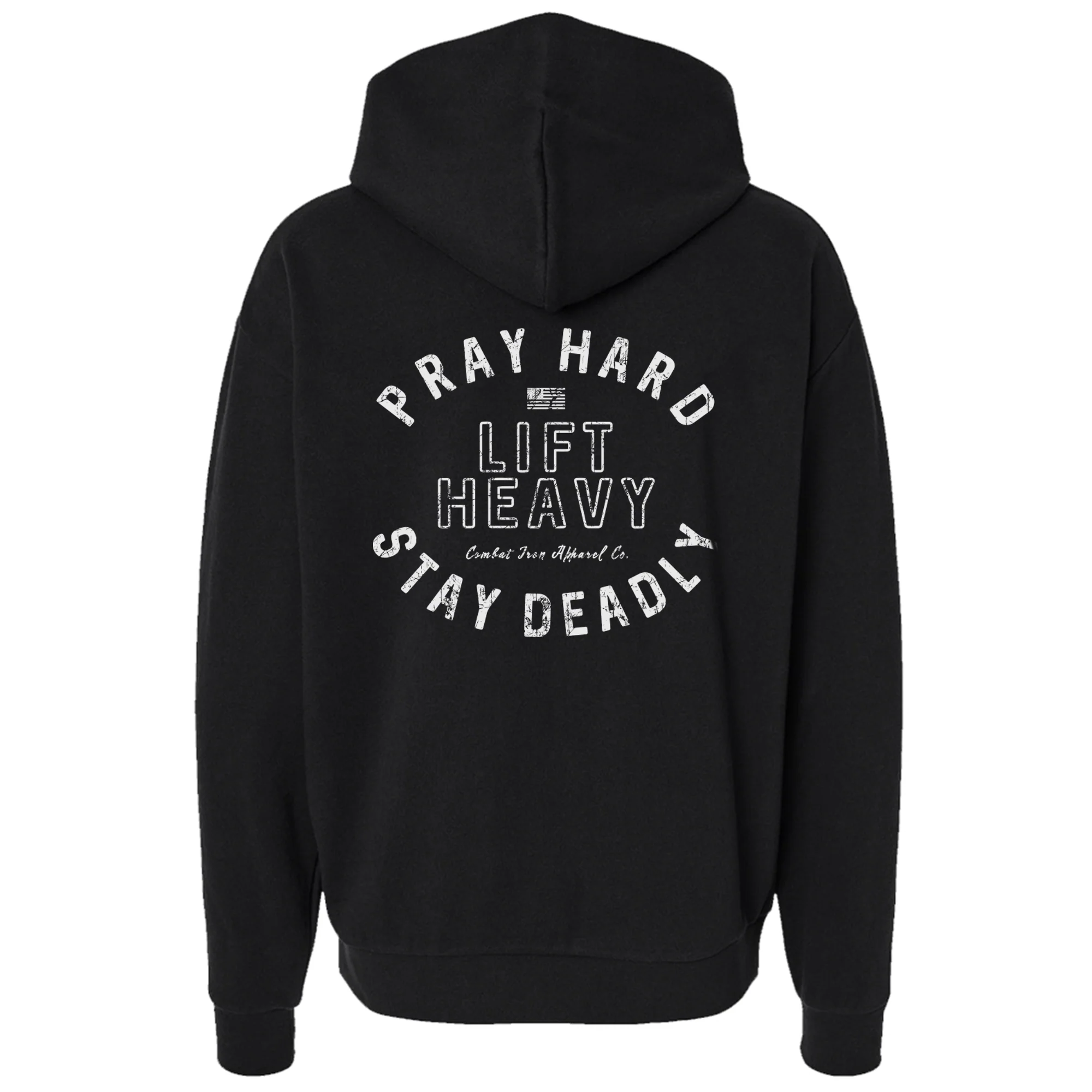 Pray Hard. Lift Heavy. Stay Deadly. Fleece Lined Hoodies