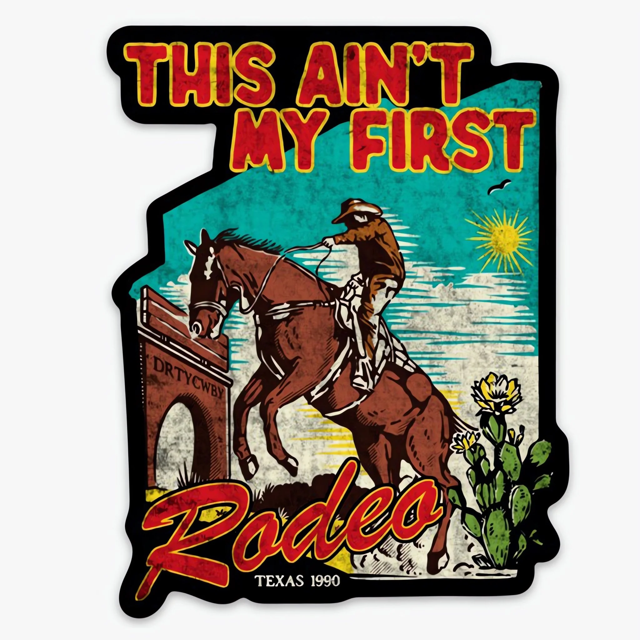 This Ain't My First Rodeo Decal